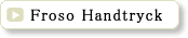 Froso Handtryck �t���[�\�[�E�n���h�g���b�N